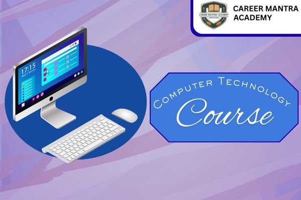Computer Technology Course