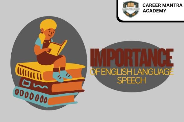 The Importance of English Language Speech: Best  Education, Career, and Global Communication in 2025