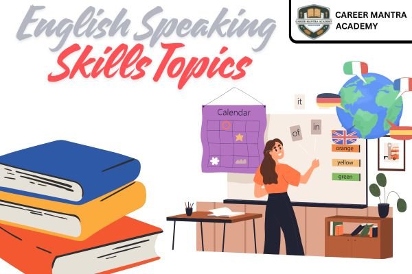 English Speaking Skills Topics