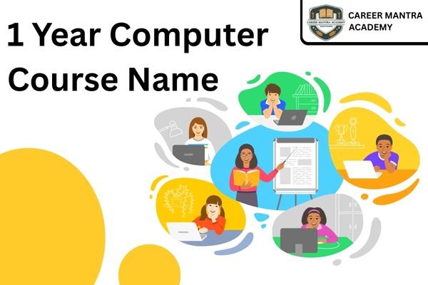 1 Year Computer Course Name