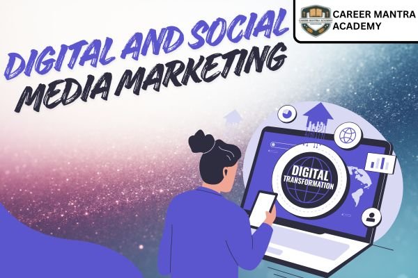 Digital and Social Media Marketing