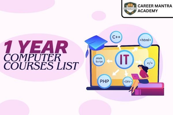 1 Year Computer Courses List