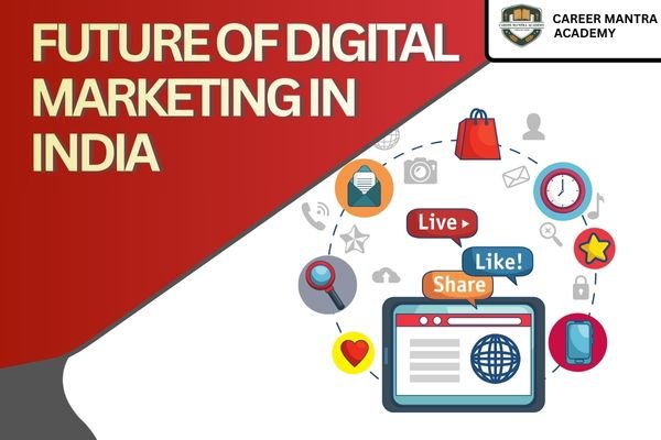 Future of Digital Marketing in India