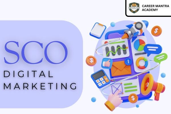 SCO Digital Marketing: Boosts Your Brand and Best Career Guide In 1026